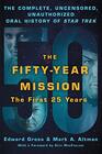 FiftyYear Mission The Complete Uncensored Unauthorized Oral H