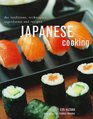 Japanese Cooking The Traditions Techniques Ingredients and Recipes