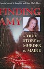 Finding Amy A True Story of Murder in Maine