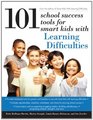 101 School Success Tools for Smart Kids With Learning Difficulties