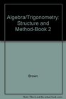 Algebra/Trigonometry Structure and MethodBook 2