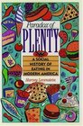 Paradox of Plenty A Social History of Eating in Modern America
