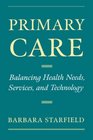 Primary Care Balancing Health Needs Services and Technology