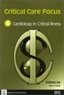 Critical Care Focus 6 Cardiology