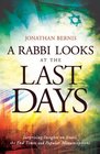 Rabbi Looks at the Last Days A Surprising Insights on Israel the End Times and Popular Misconceptions