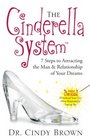 The Cinderella System 7 Steps to Attracting the Man  Relationship of Your Dreams