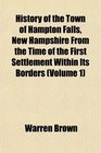 History of the Town of Hampton Falls New Hampshire From the Time of the First Settlement Within Its Borders