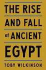 The Rise and Fall of Ancient Egypt