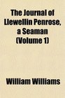 The Journal of Llewellin Penrose a Seaman