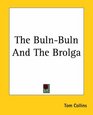 The Bulnbuln And The Brolga