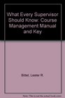 What Every Supervisor Should Know Course Management Manual and Key