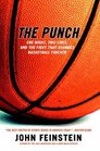 The Punch: One Night, Two Lives, and the Fight That Changed Basketball Forever