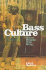Bass Culture When Reggae Was King
