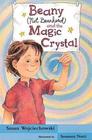 BEANY  AND THE MAGIC CRYSTAL