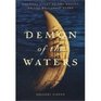 Demon of the Waters  The True Story of the Mutiny on the Whaleship Globe