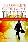 The Complete Guide to Day Trading: A Practical Manual From a Professional Day Trading Coach
