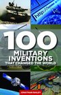 100 Military Inventions That Changed the World