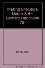 Making Literature Matter 3e  Bedford Handbook 7e paper