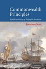 Commonwealth Principles Republican Writing of the English Revolution