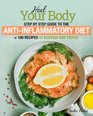 AntiInflammatory Diet Heal Your Body  Step by Step Guide  100 Recipes to Nourish and Repair