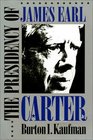 The Presidency of James Earl Carter Jr