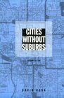 Cities without Suburbs