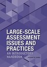 LargeScale Assessment Issues and Practices An Introductory Handbook