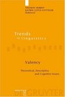 Valency Theoretical Descriptive and Cognitive Issues