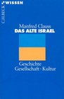 Das alte Israel Geschichte Gesellschaft Kultur