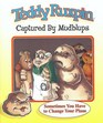Teddy Ruxpin - Captured By Mudblups