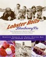 Lobster Rolls and Blueberry Pie Three Generations of Recipes and Stories from Summers on the Coast of Maine
