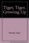 Tiger Tiger Growing Up
