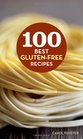 100 Best GlutenFree Recipes