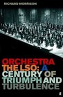 Orchestra  The LSO A Century of Triumph and Turbulence