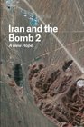 Iran and the Bomb 2 A New Hope