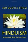 300 Quotes from Hinduism From More Than Forty Sources