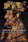 Imperfect Garden The Legacy of Humanism