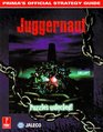 Juggernaut Prima's Official Strategy Guide