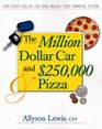 Million Dollar Car  250000 Pizza