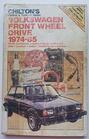 Chilton's repair  tuneup guide Volkswagen front wheel drive 197485 All US and Canadian models of Dasher GTI Golf Jetta Quantum Rabbit Rabbit Pickup Scirocco