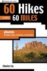 60 Hikes within 60 Miles Phoenix Including Tempe Scottsdale and Glendale