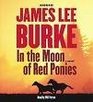 In the Moon of Red Ponies (AUDIOBOOK) (CD) (A Billy Bob Holland Novel)