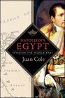 Napoleon's Egypt Invading the Middle East