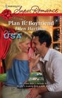 Plan B: Boyfriend (Hometown U.S.A.) (Harlequin Superromance, No 1603)