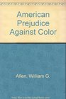 American Prejudice Against Color
