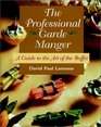 The Professional Garde Manger  A Guide to the Art of the Buffet