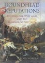 Roundhead Reputations The English Civil War and the Passions of Posterity