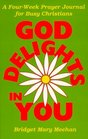 God Delights in You A FourWeek Prayer Journal for Busy Christians
