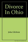 Divorce in Ohio A people's guide to marriage divorce dissolution spousal support child custody child support visitation rights