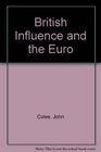 British Influence and the Euro